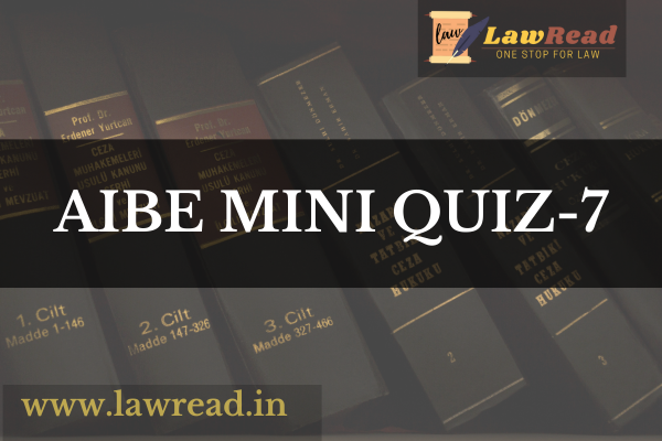 AIBE Mini Quiz 7