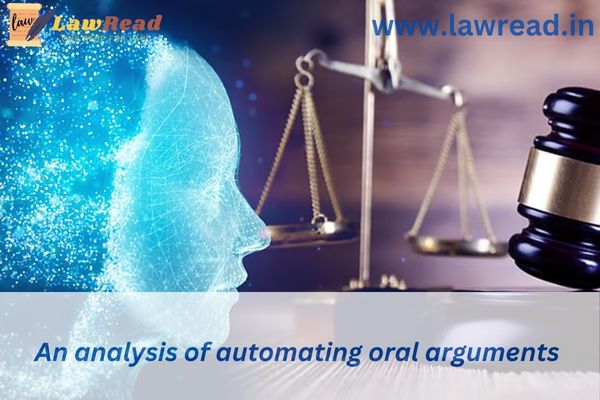 An analysis of automating oral arguments