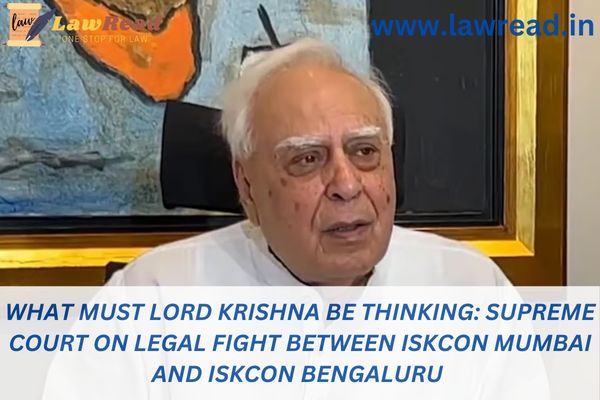What must Lord Krishna be thinking: Supreme Court on legal fight between ISKCON Mumbai and ISKCON Bengaluru