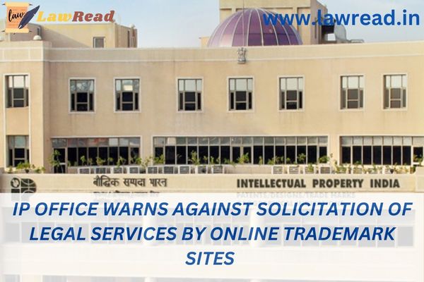 IP Office warns against solicitation of legal services by online trademark sites