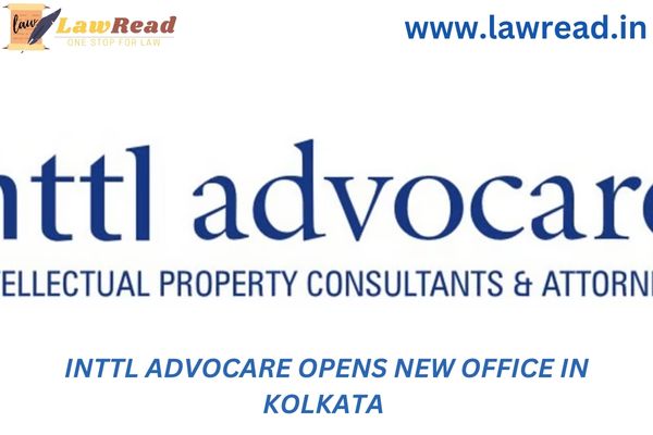 Inttl Advocare opens new office in Kolkata