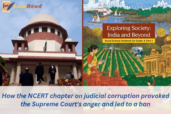 How the NCERT chapter on judicial corruption provoked the Supreme Court's anger and led to a ban