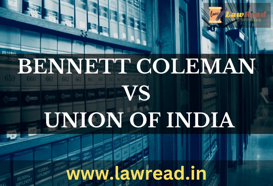 Union of India v. Bennett Coleman (1973)