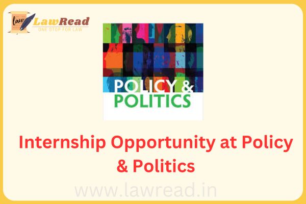 Internship Opportunity at Policy & Politics