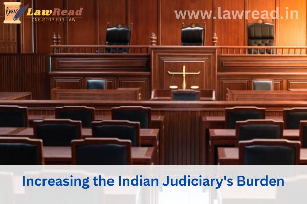 Increasing the Indian Judiciary's Burden
