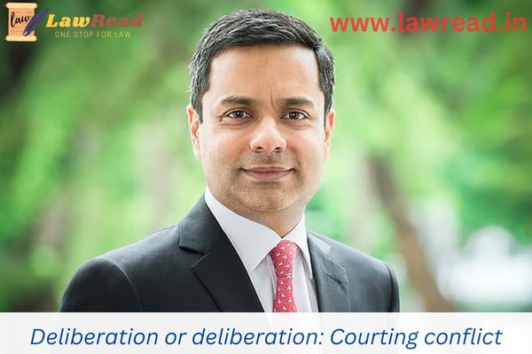 Deliberation or deliberation: Courting conflict