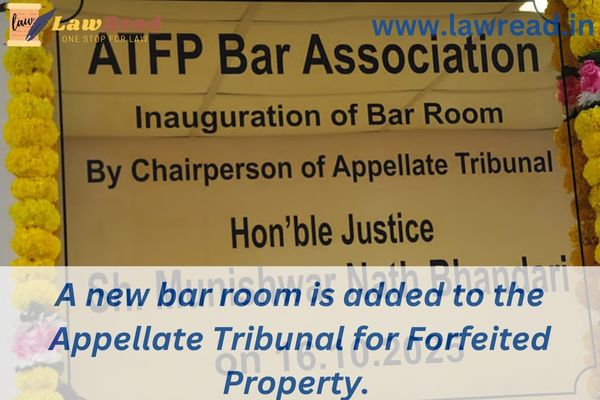 A new bar room is added to the Appellate Tribunal for Forfeited Property.