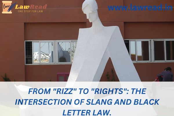 From "rizz" to "rights": The intersection of slang and black letter law.