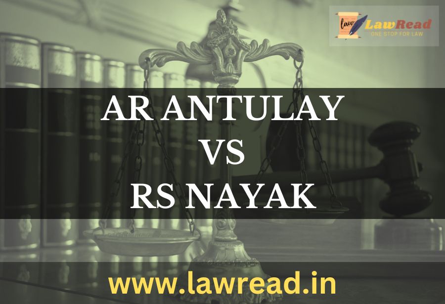 RS Nayak v. AR Antulay (1988)