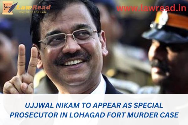 Ujjwal Nikam to appear as special prosecutor in Lohagad Fort murder case